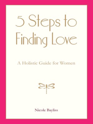 cover image of 5 Steps to Finding Love: a Holistic Guide for Women